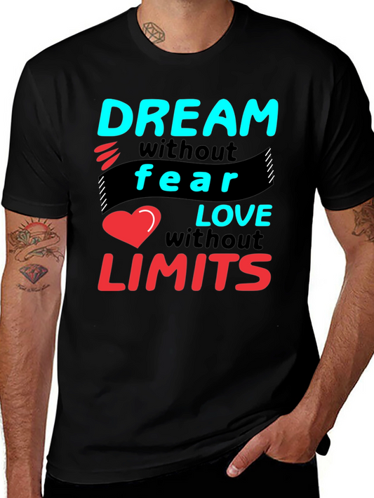 Dream Without Fear Love Without Limits T-Shirt