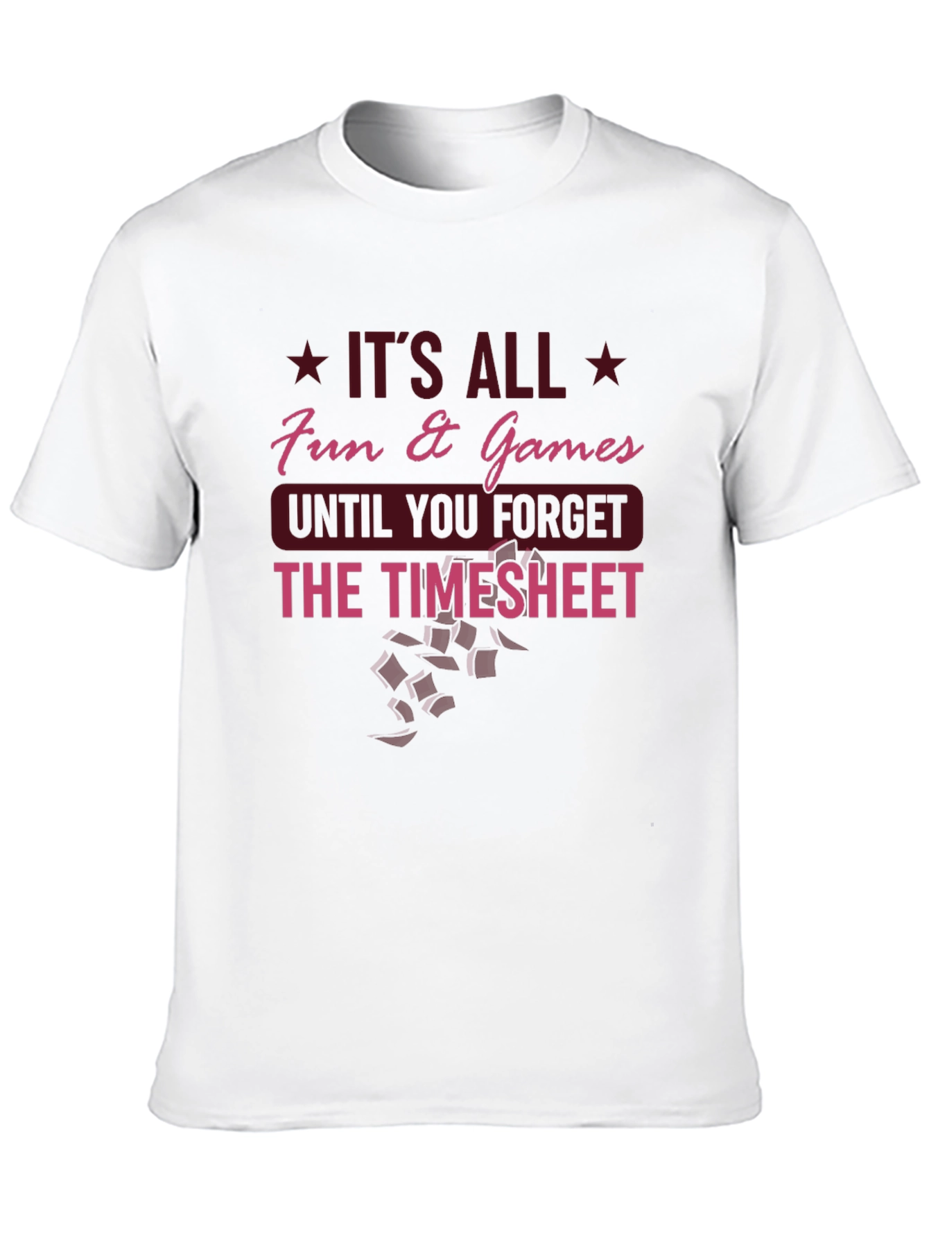 Fun & Games Timesheet T-Shirt