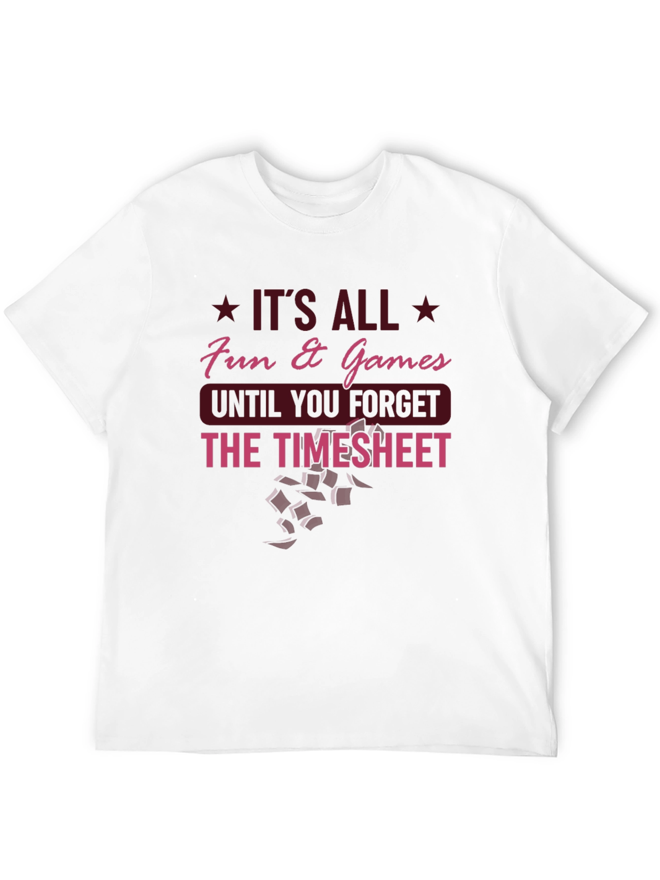 Fun & Games Timesheet T-Shirt