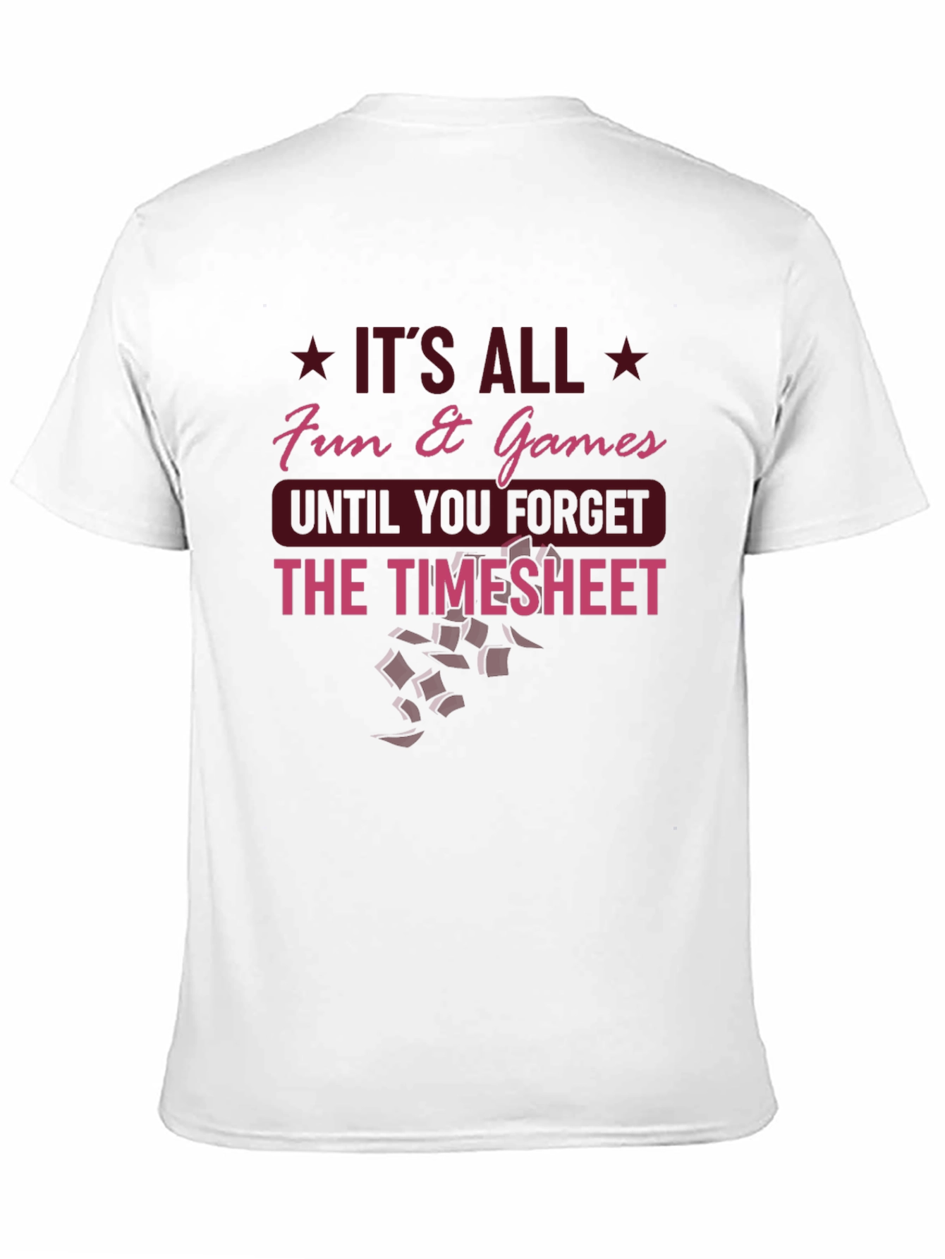 Fun & Games Timesheet T-Shirt