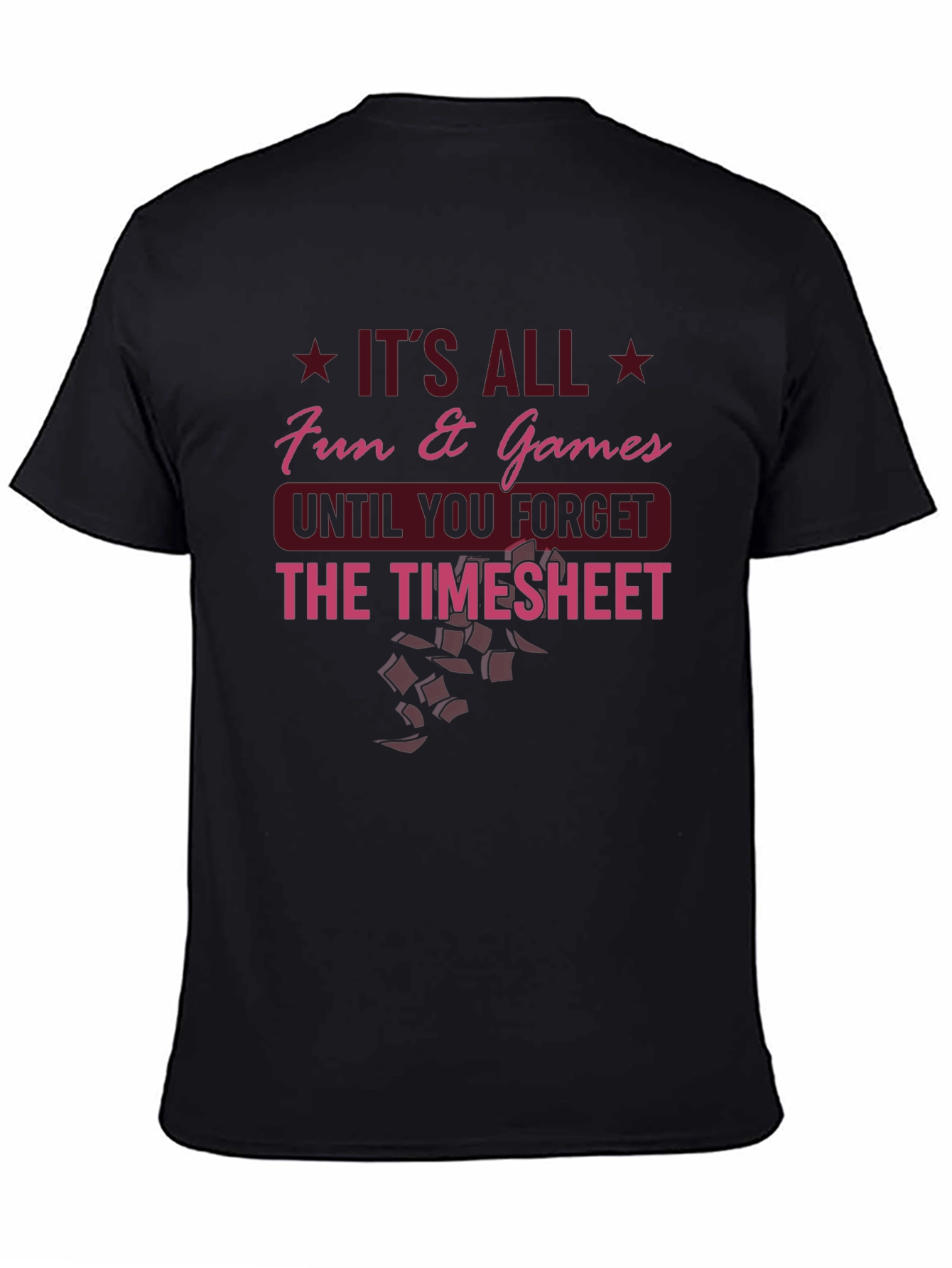 Fun & Games Timesheet T-Shirt