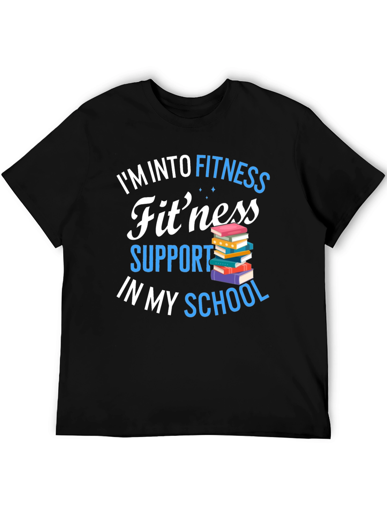 Fitness Support School T-Shirt