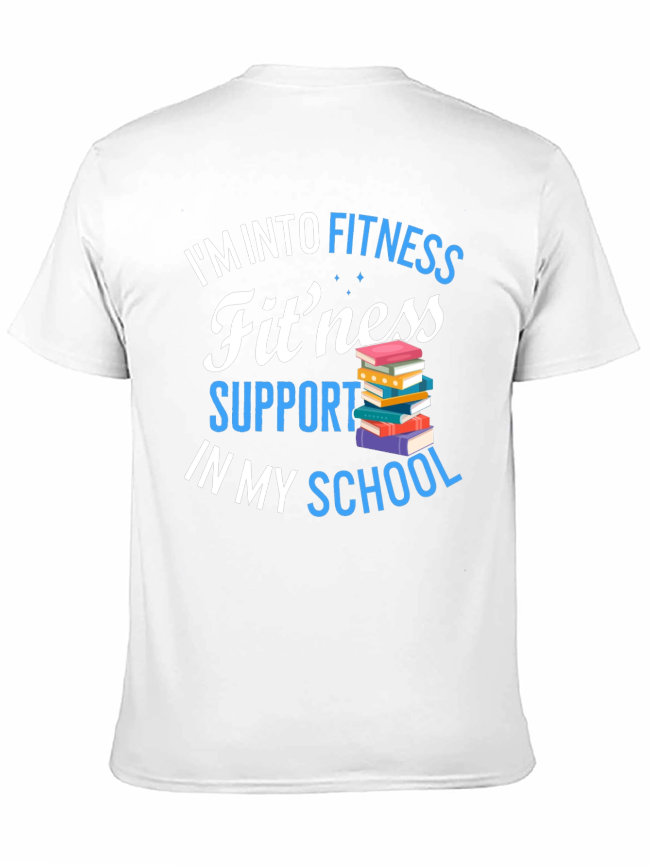 Fitness Support School T-Shirt