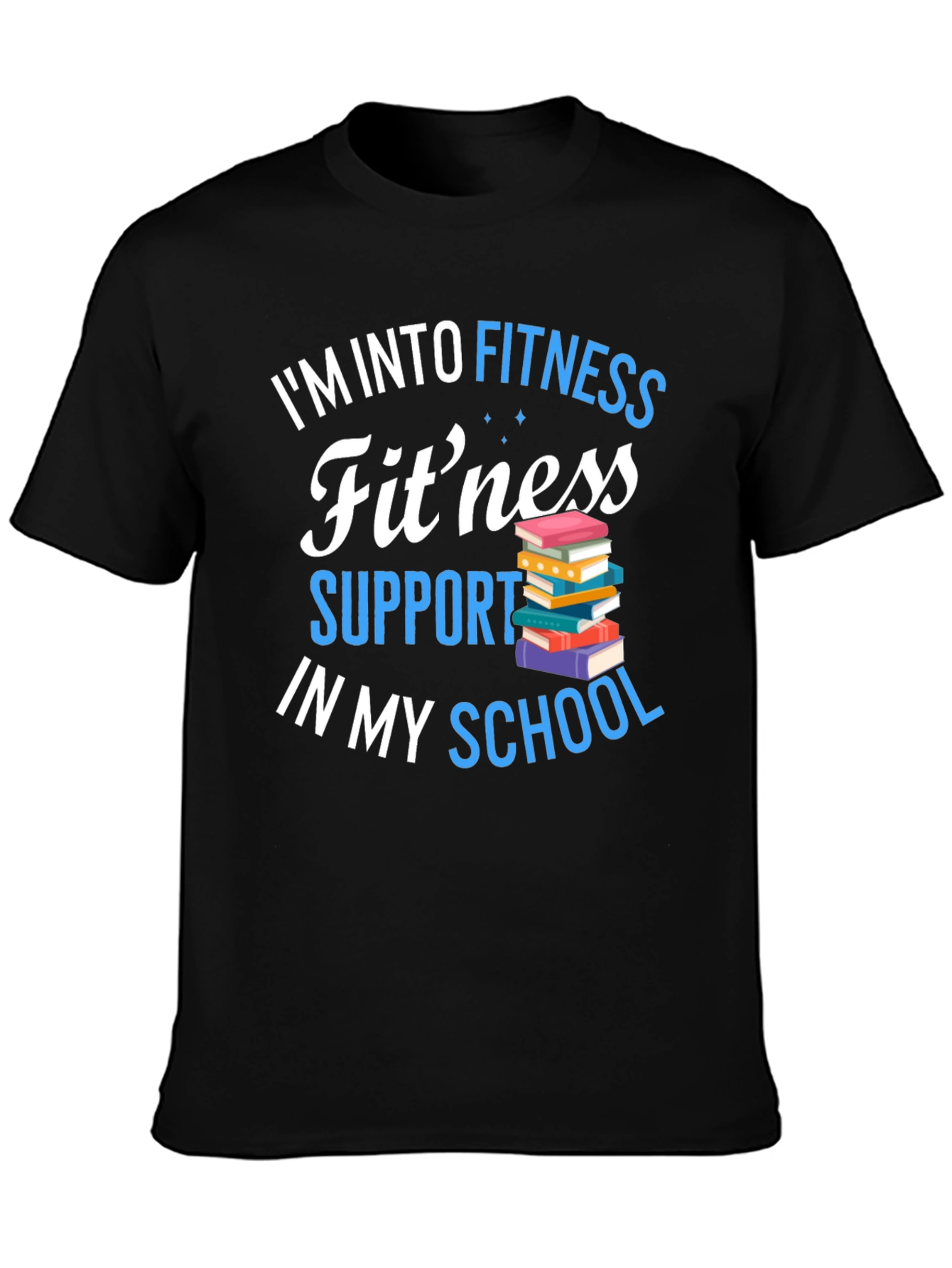 Fitness Support School T-Shirt