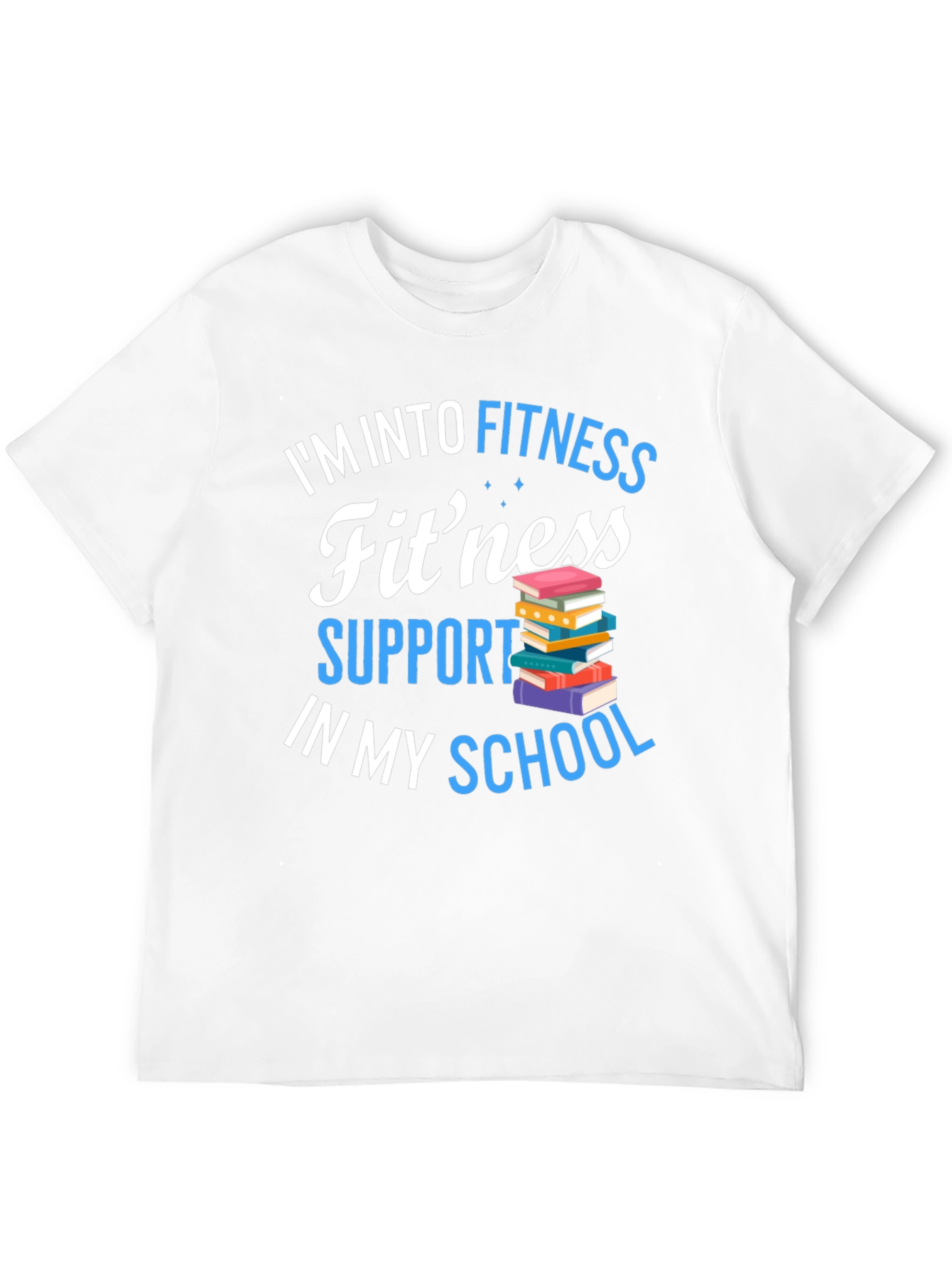 Fitness Support School T-Shirt
