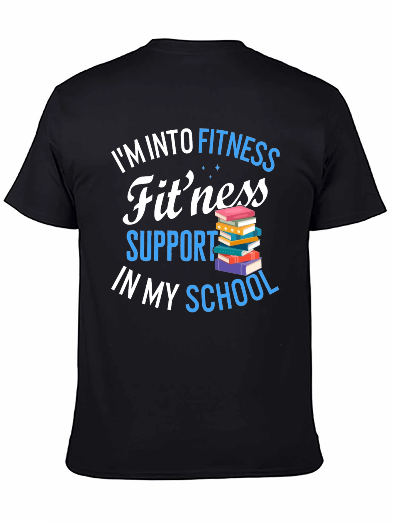Fitness Support School T-Shirt