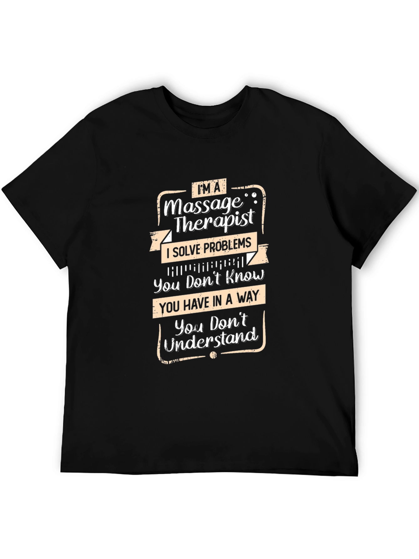 Massage Therapist T-Shirt - Problem Solver