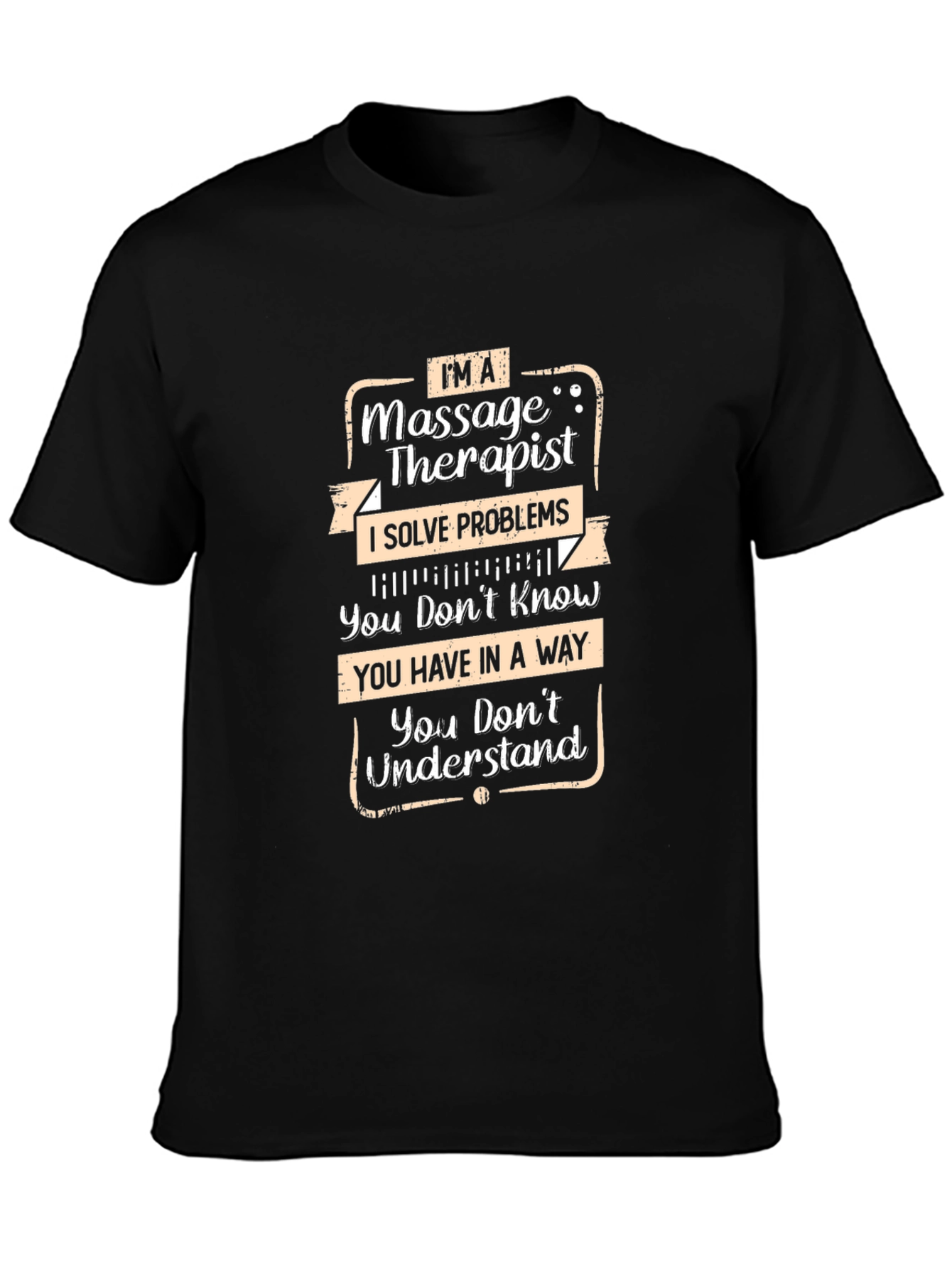 Massage Therapist T-Shirt - Problem Solver