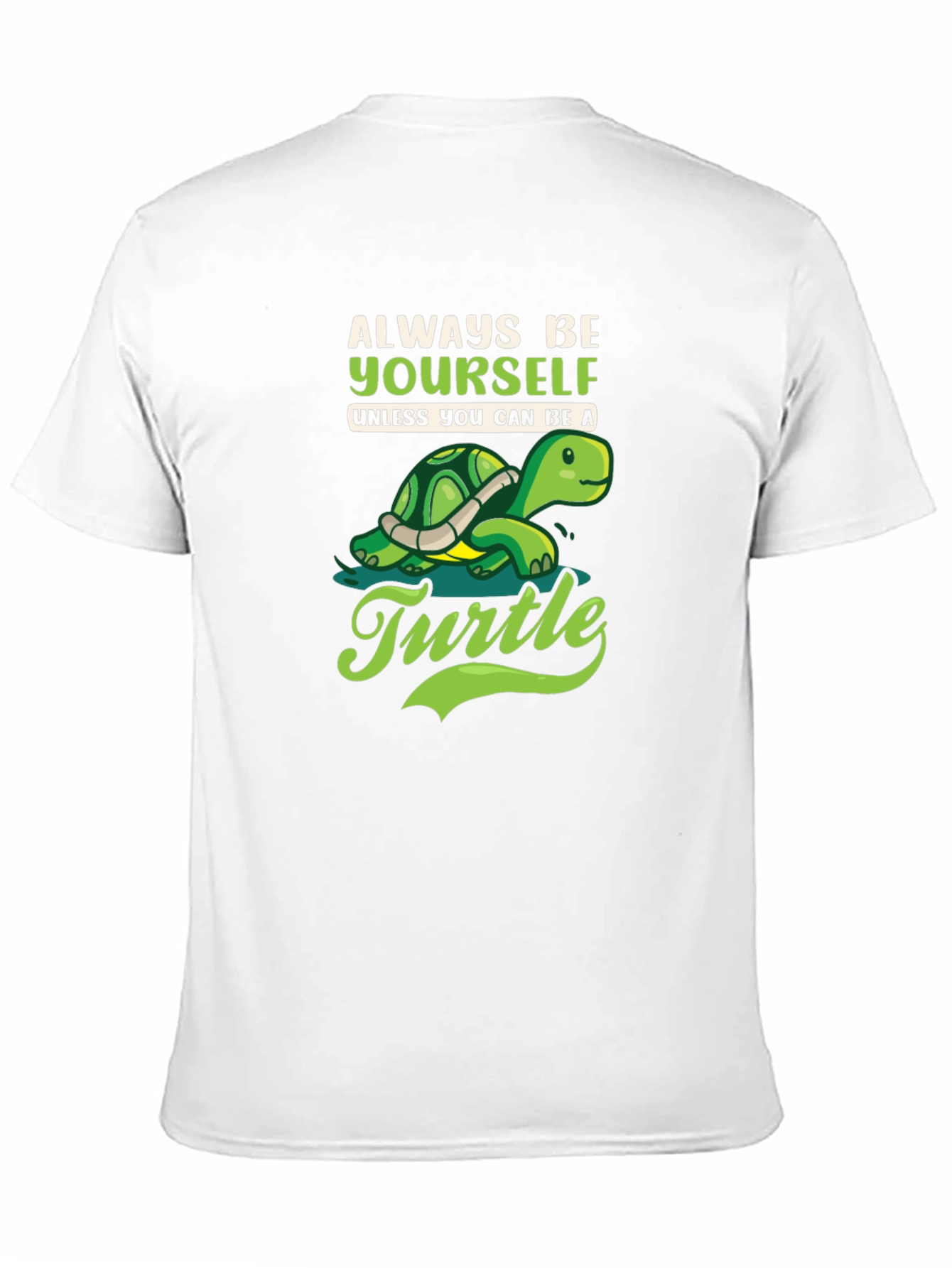 Always Be Yourself Turtle Graphic T-Shirt