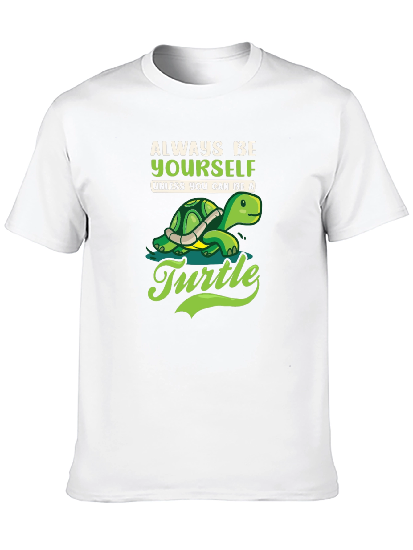 Always Be Yourself Turtle Graphic T-Shirt