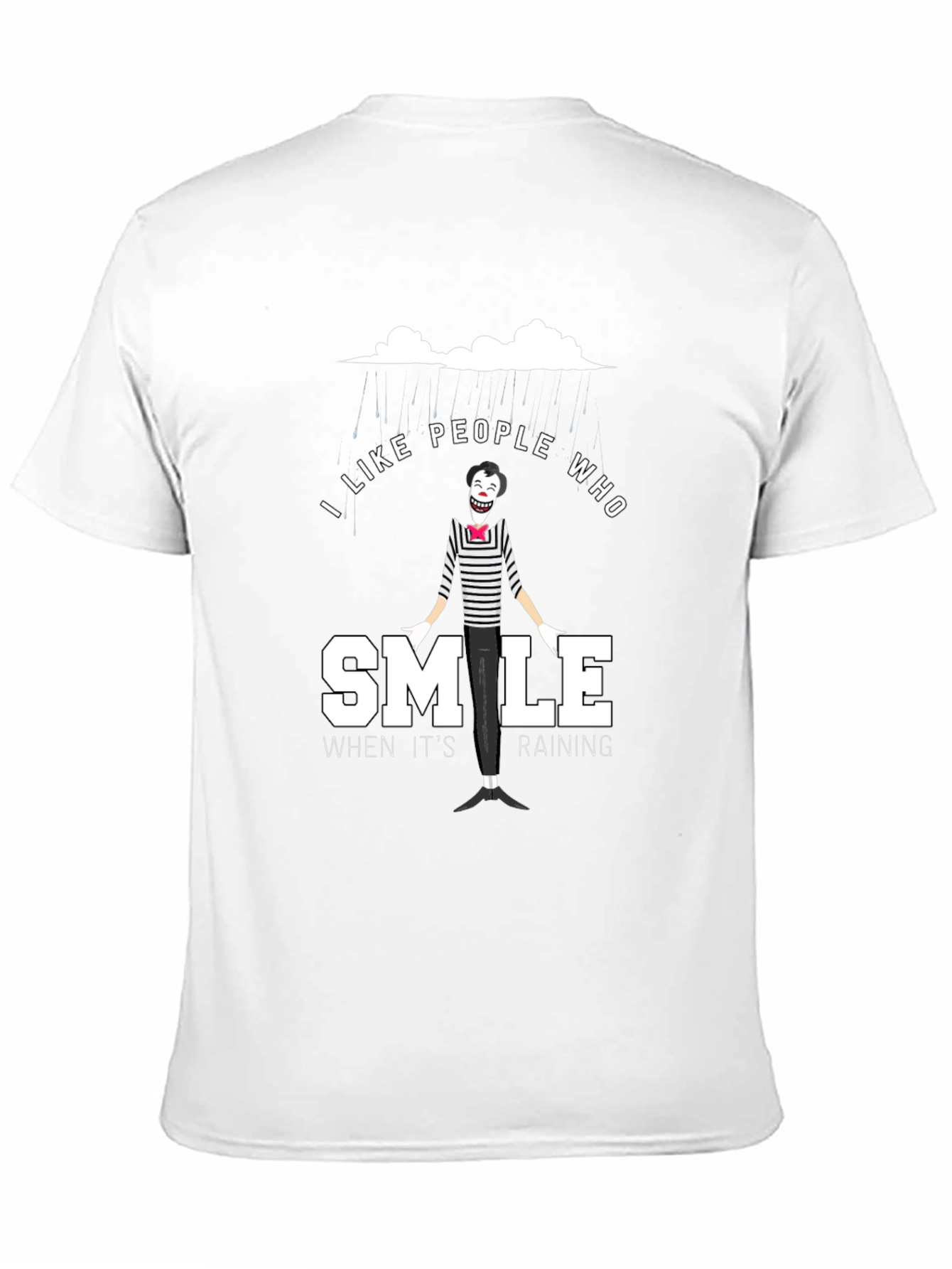 I Like People Who Smile When Its Raining T-Shirt