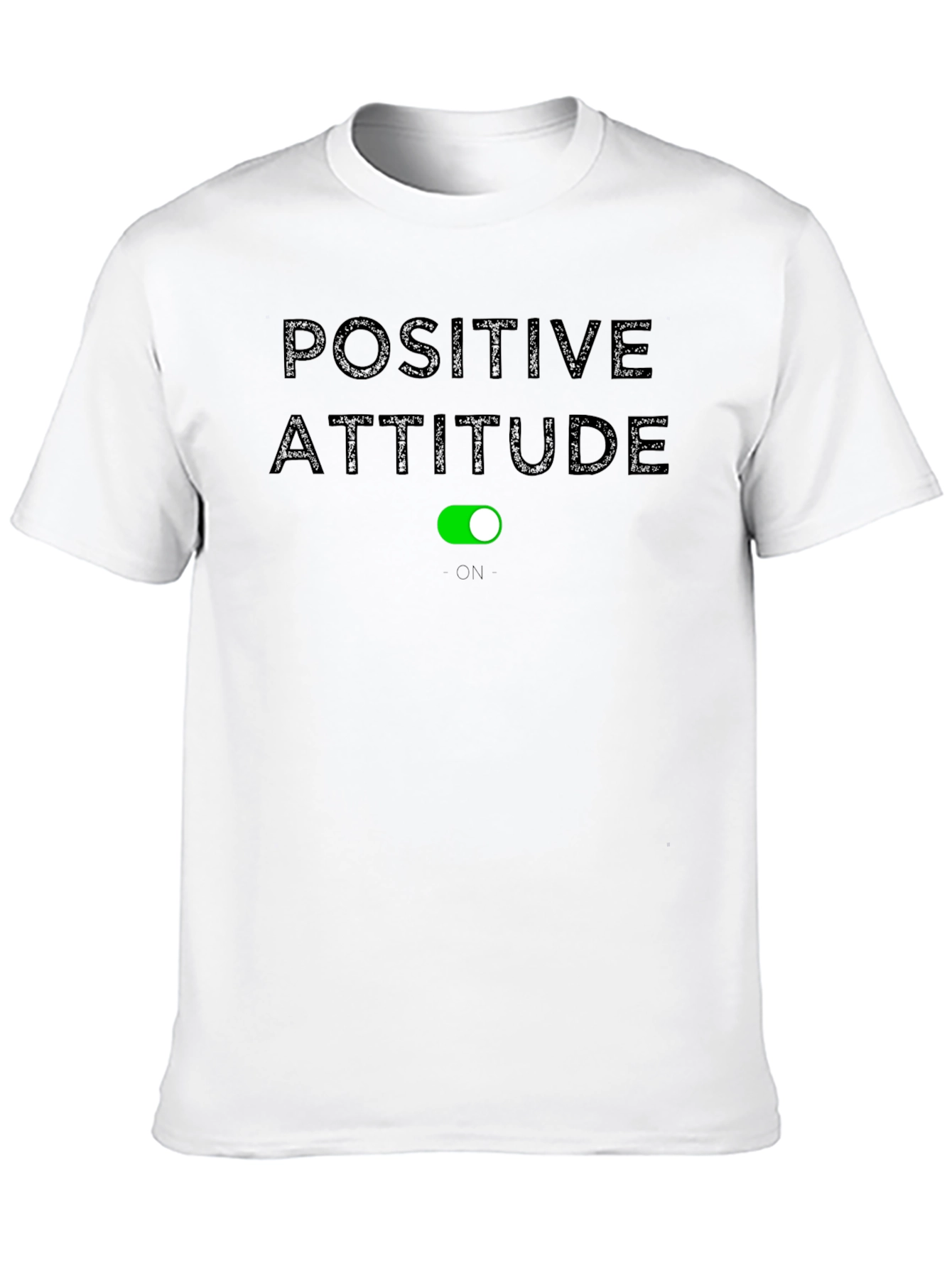 Positive Attitude On Graphic T-Shirt