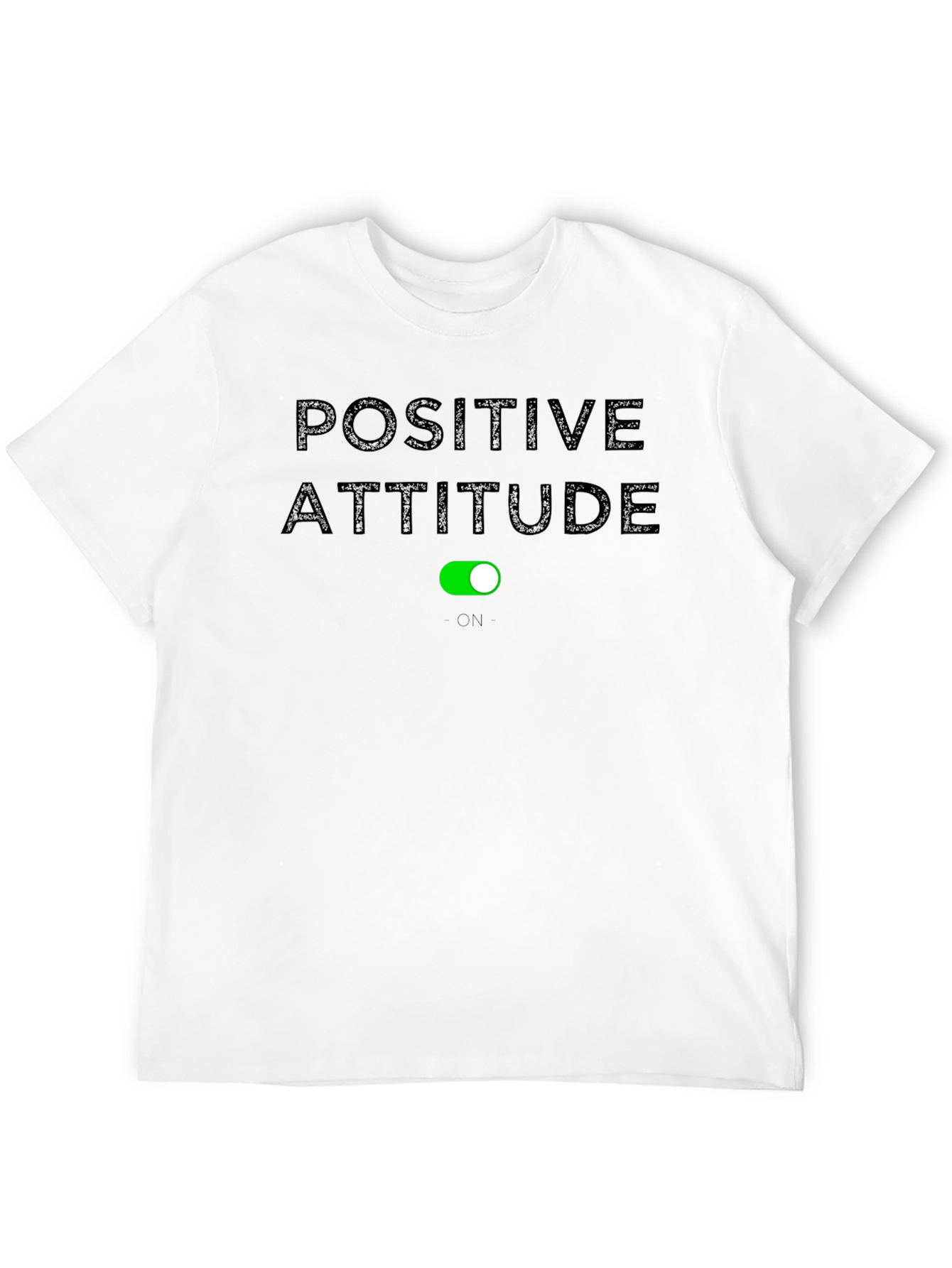 Positive Attitude On Graphic T-Shirt