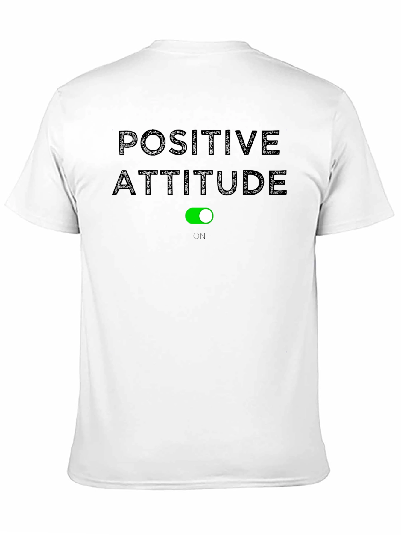 Positive Attitude On Graphic T-Shirt