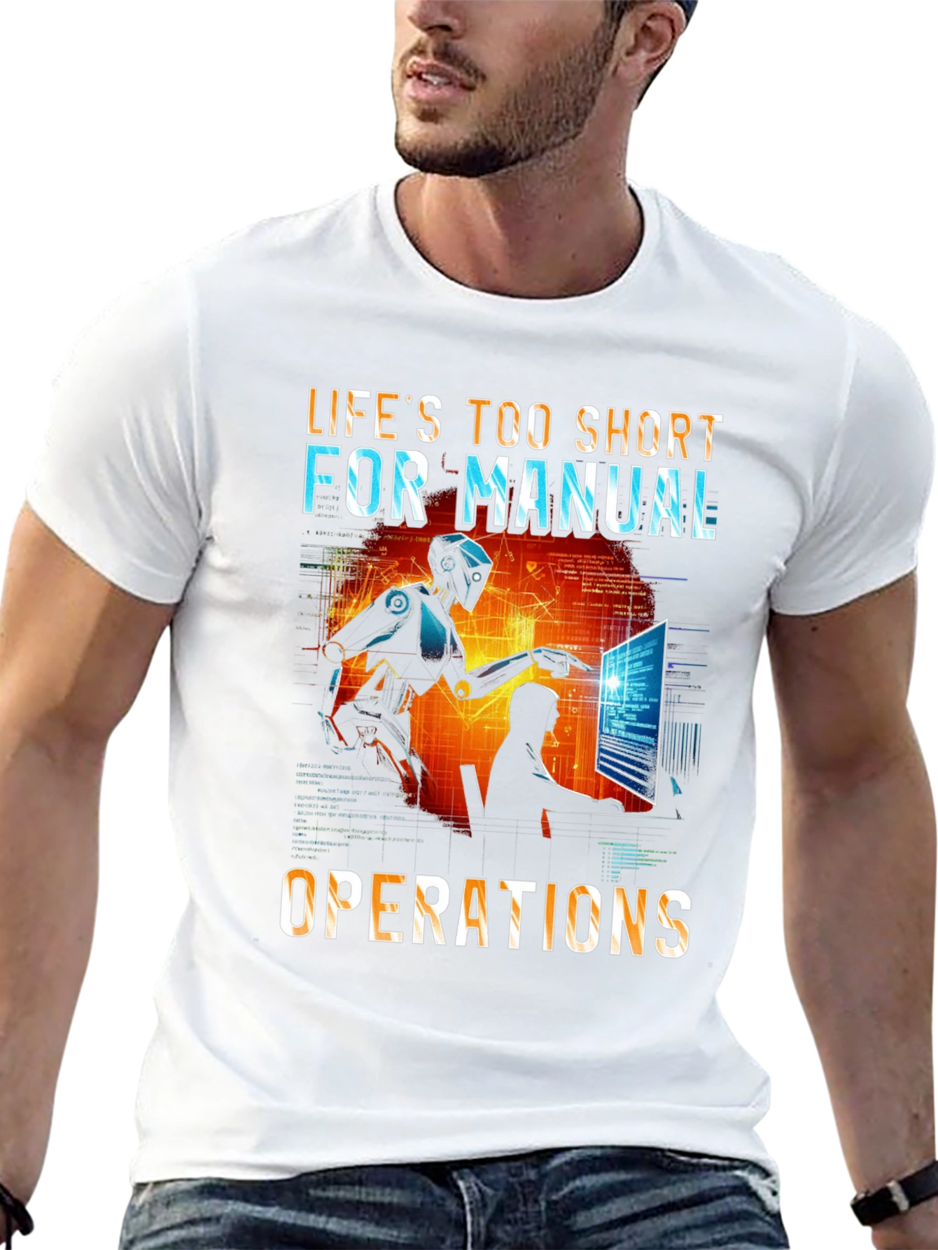 Lifes Too Short T-Shirt: Robot Automation Design