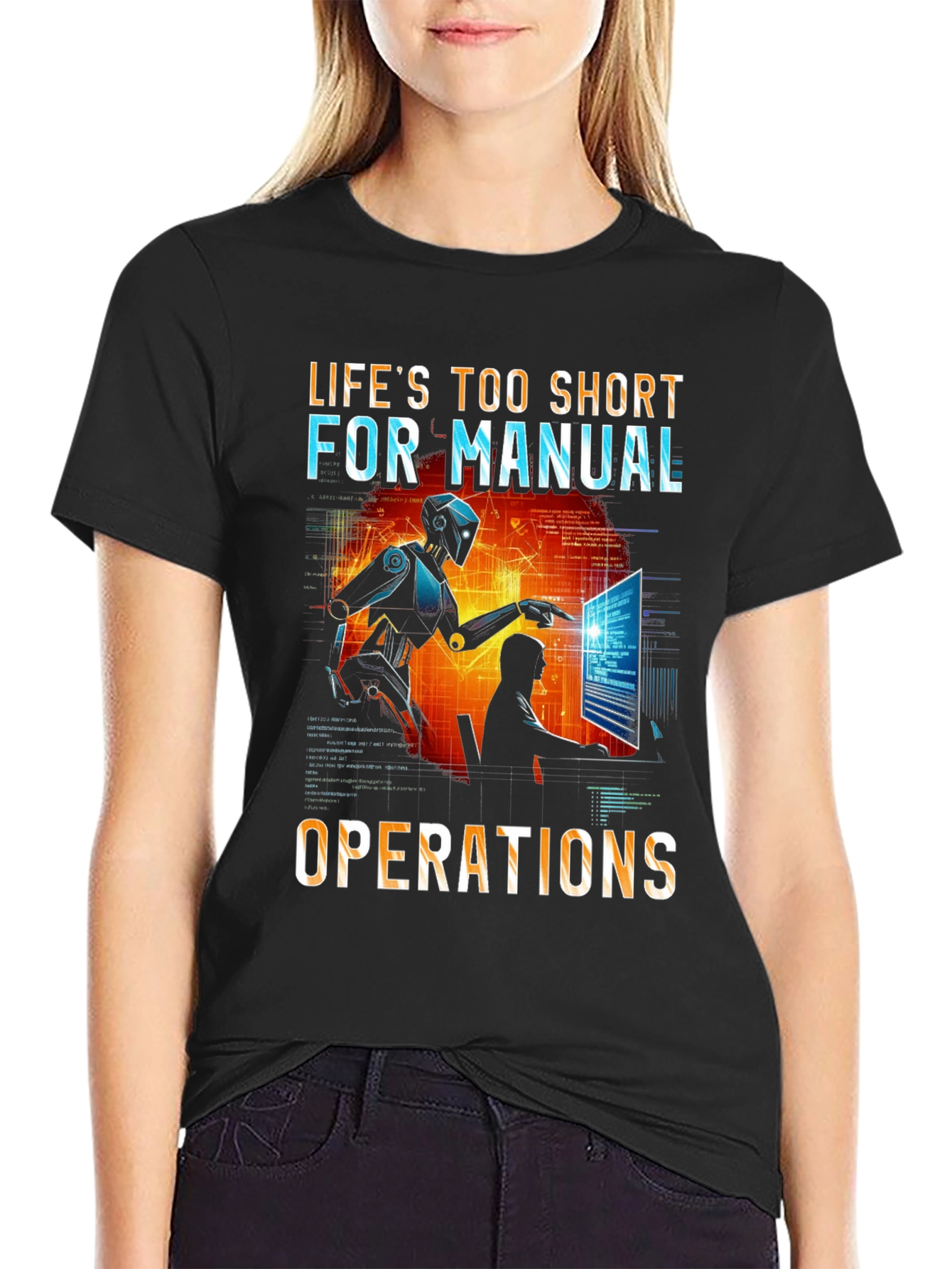 Lifes Too Short T-Shirt: Robot Automation Design