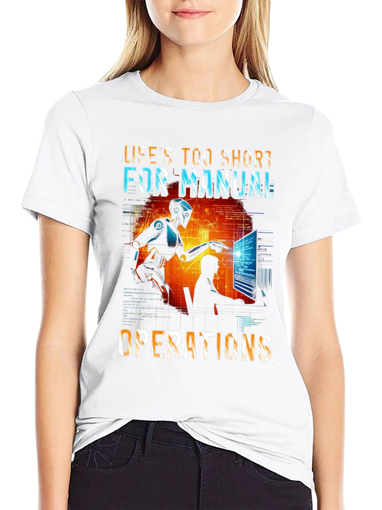 Lifes Too Short T-Shirt: Robot Automation Design