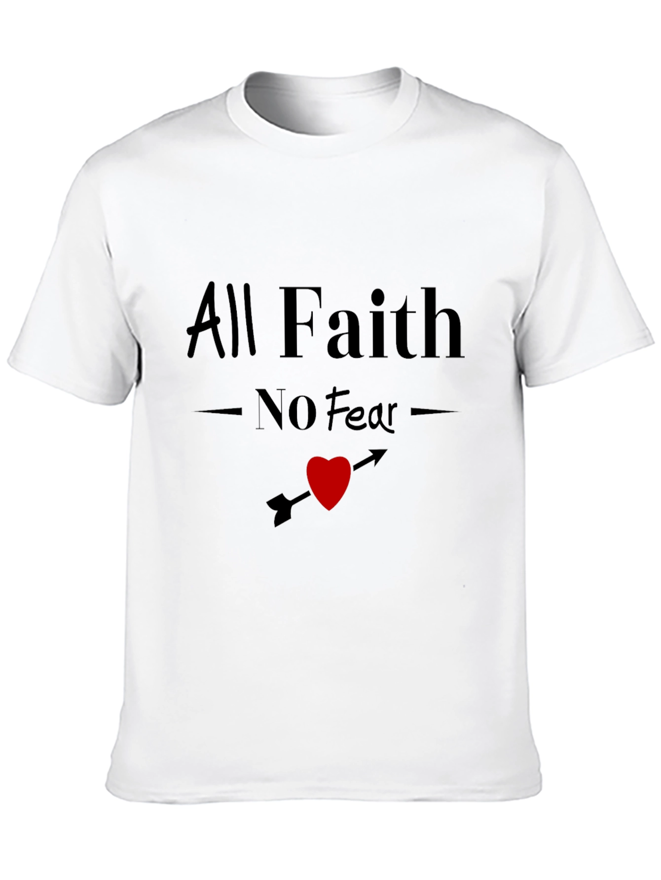 All Faith No Fear Graphic T-Shirt