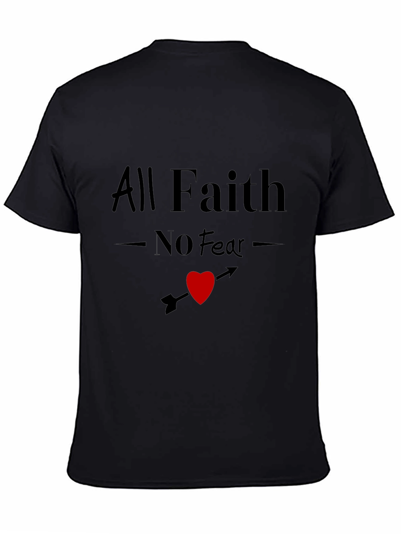 All Faith No Fear Graphic T-Shirt
