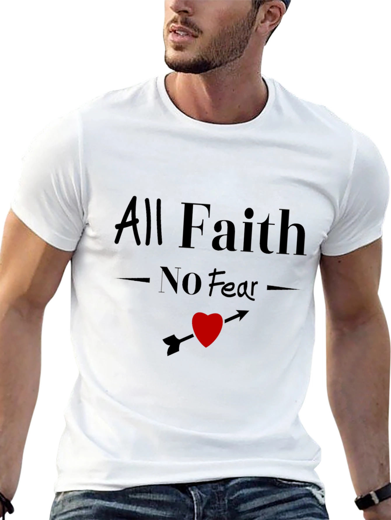 All Faith No Fear Graphic T-Shirt