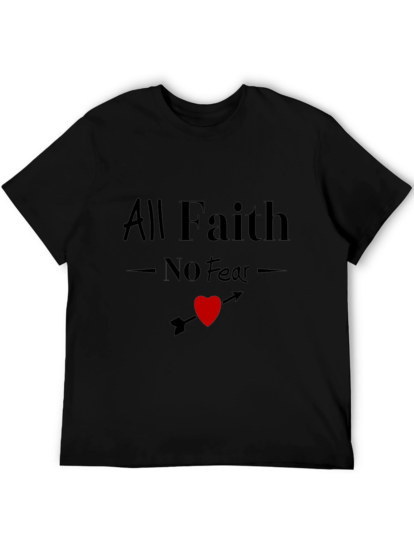 All Faith No Fear Graphic T-Shirt