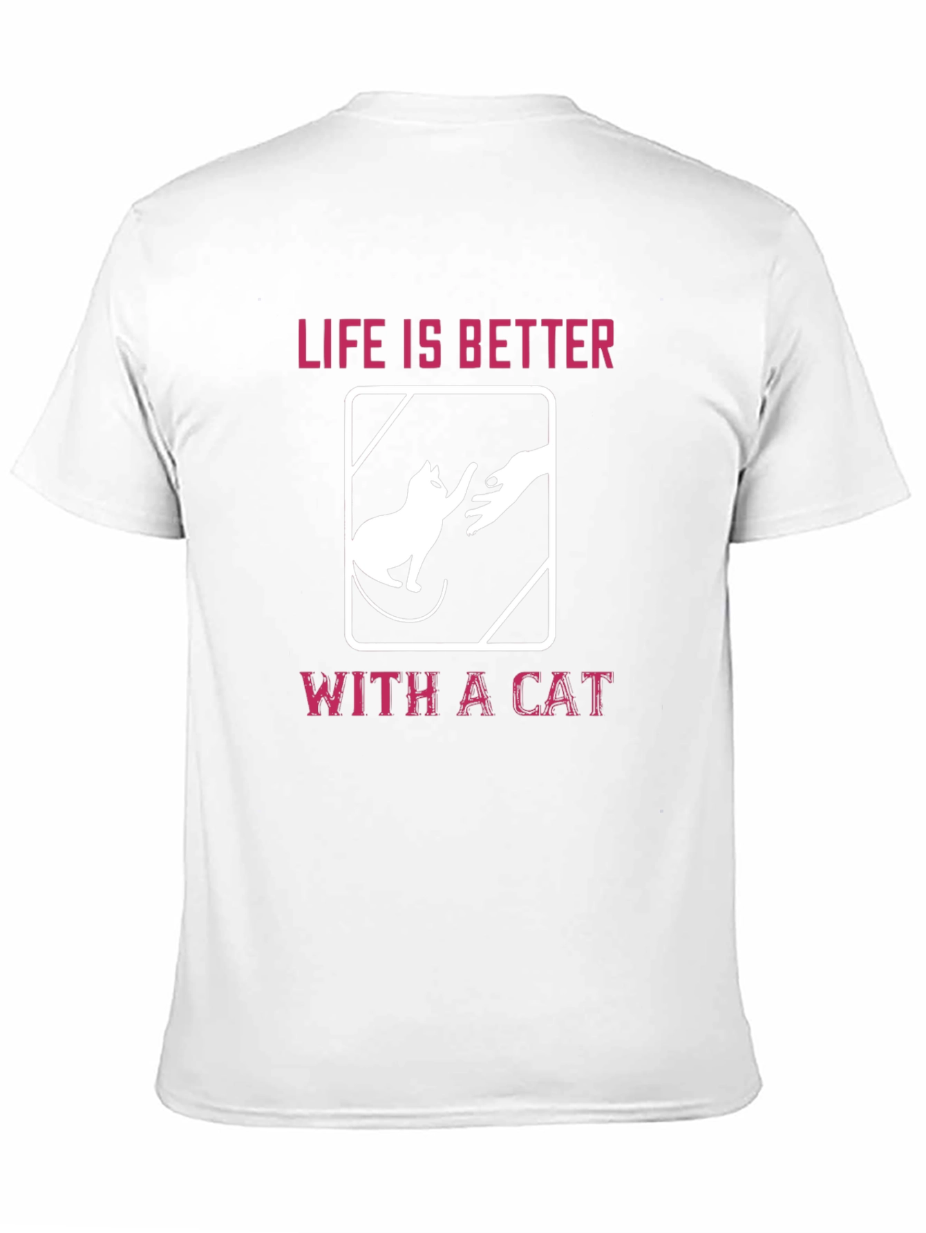 Life is Better With A Cat Graphic T-Shirt