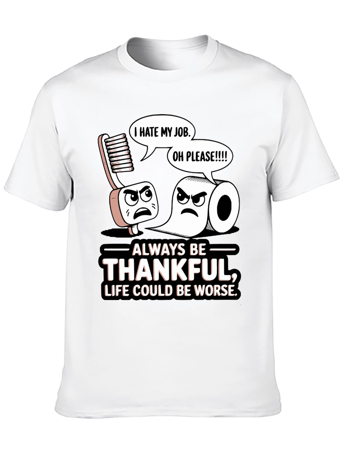 Always Be Thankful Funny T-Shirt