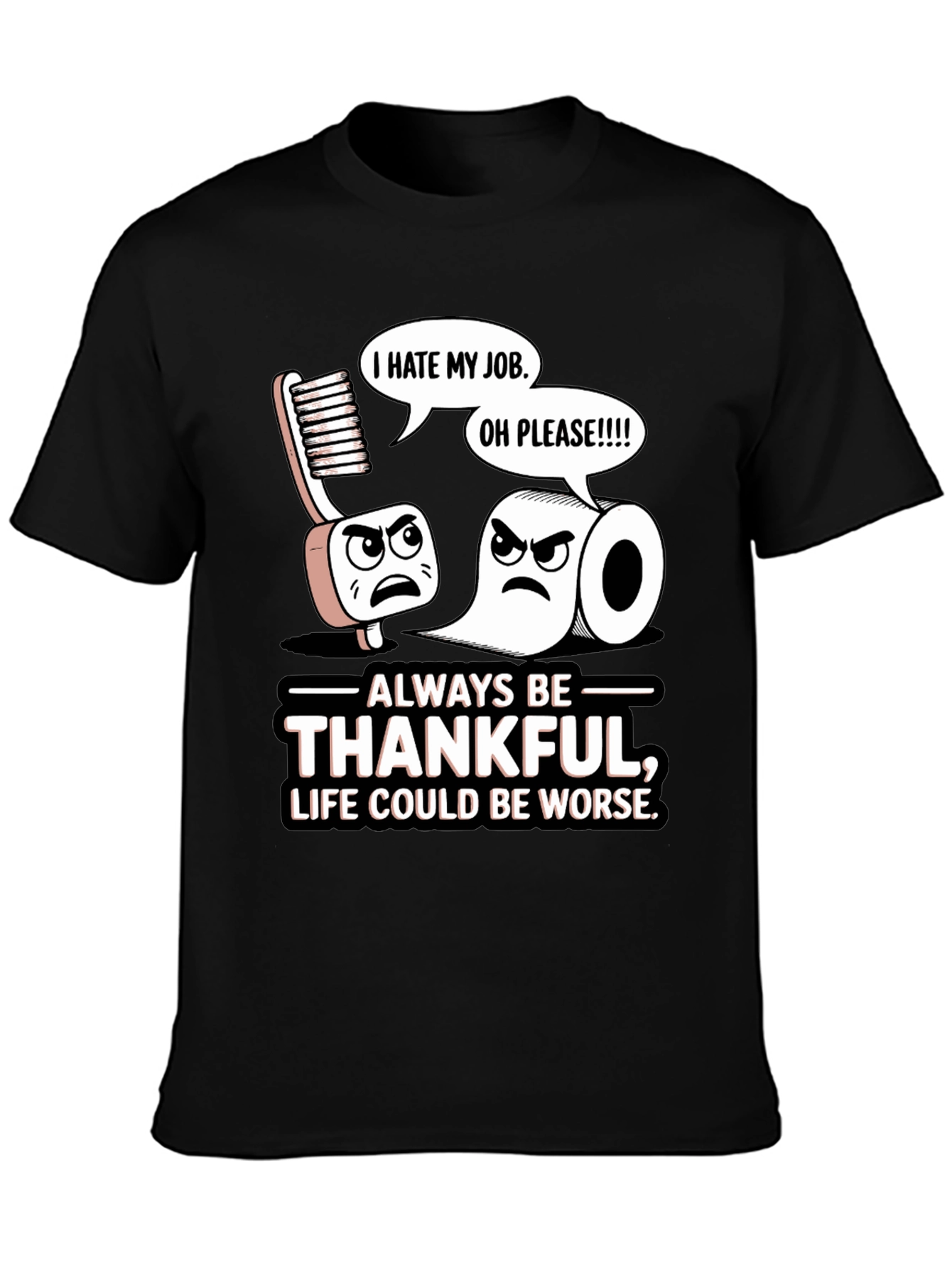 Always Be Thankful Funny T-Shirt