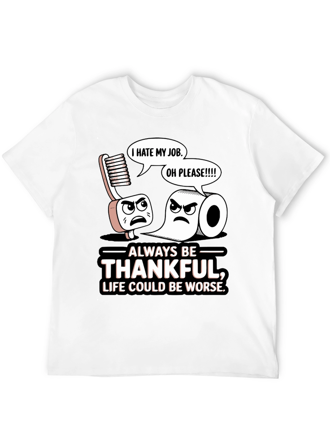 Always Be Thankful Funny T-Shirt