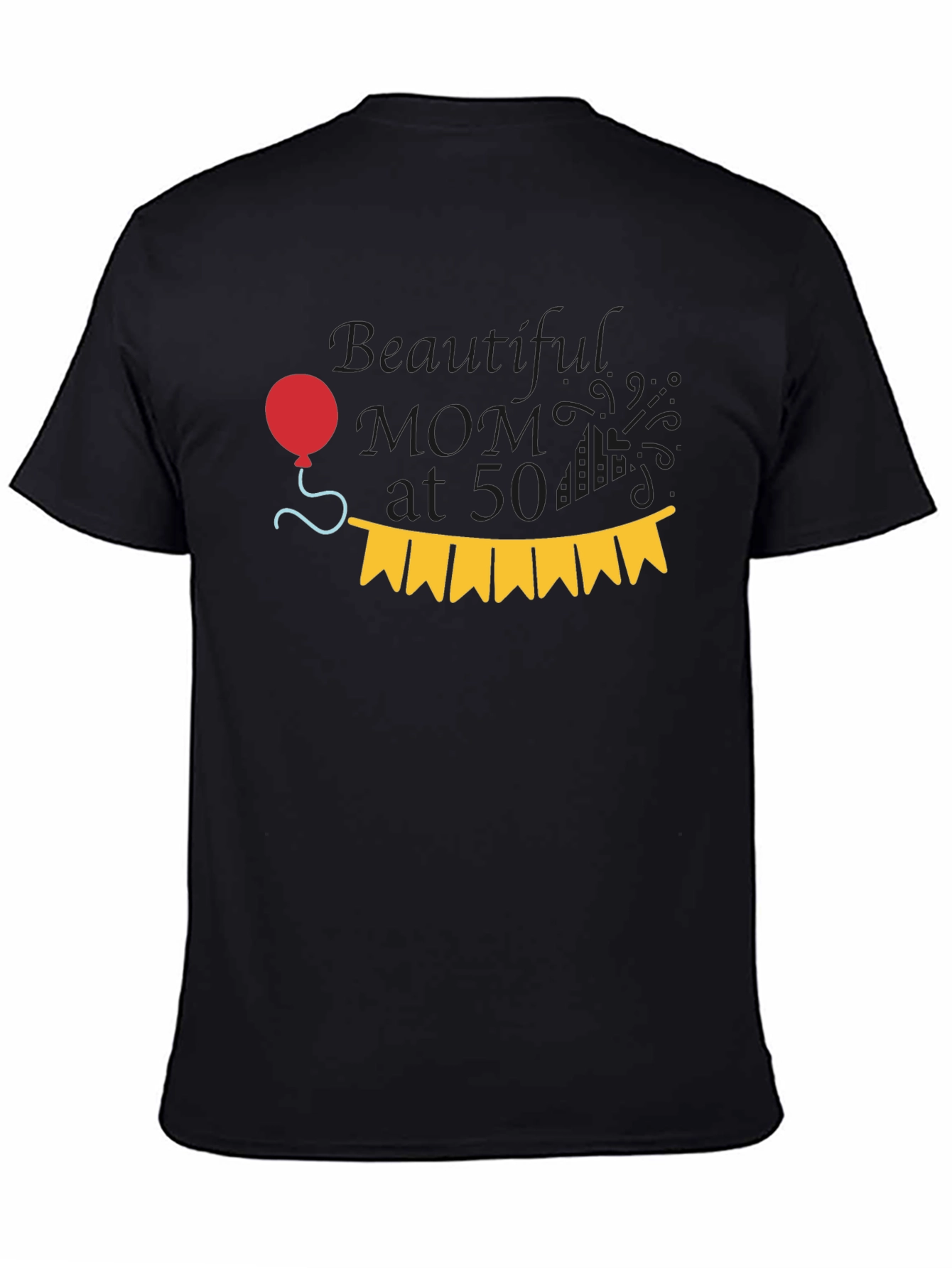 Beautiful Mom at 50 T-Shirt