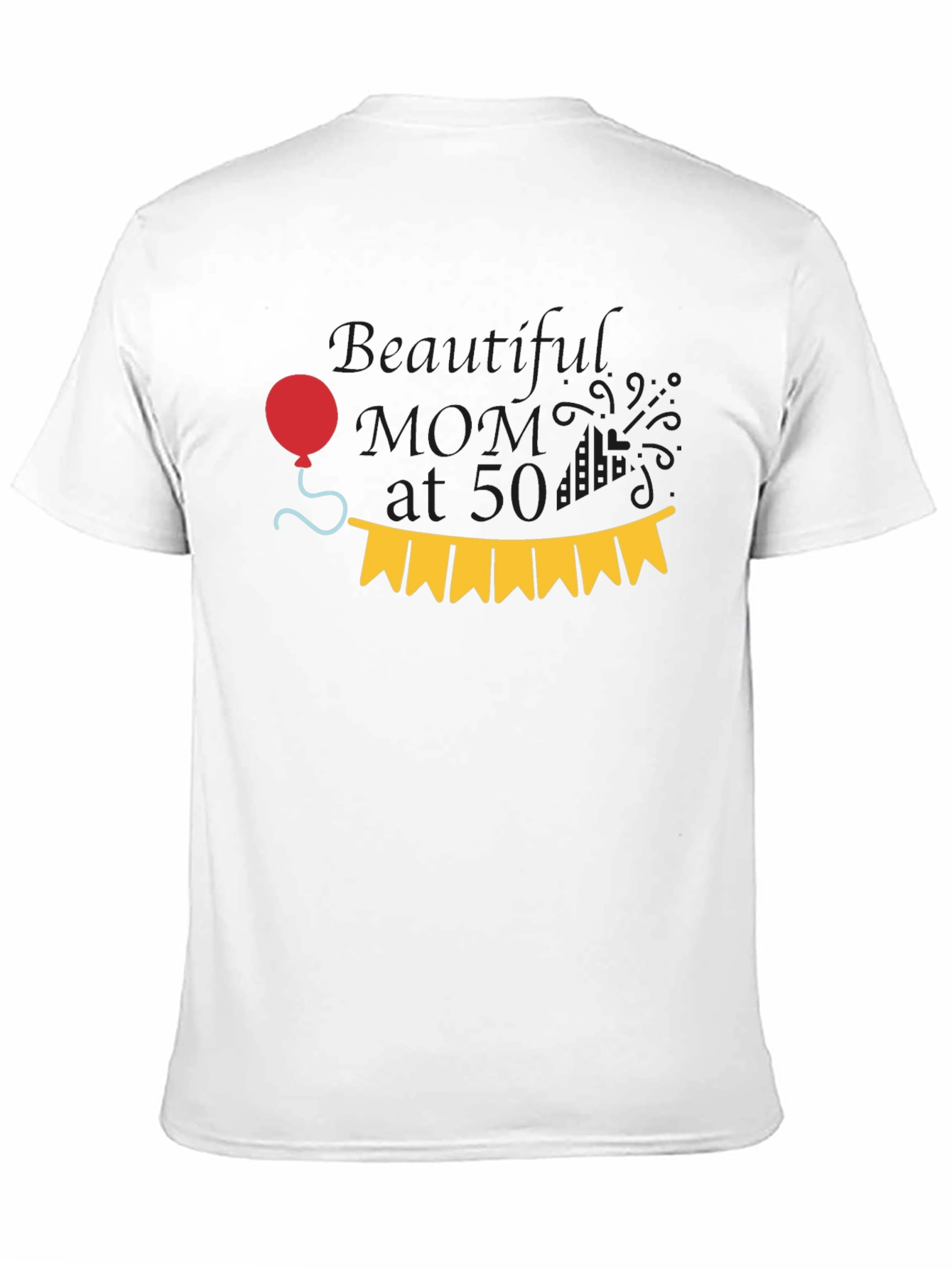 Beautiful Mom at 50 T-Shirt
