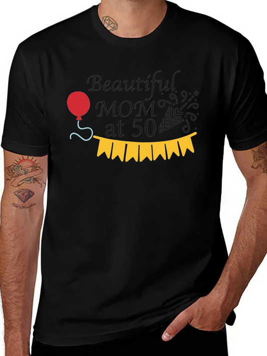 Beautiful Mom at 50 T-Shirt