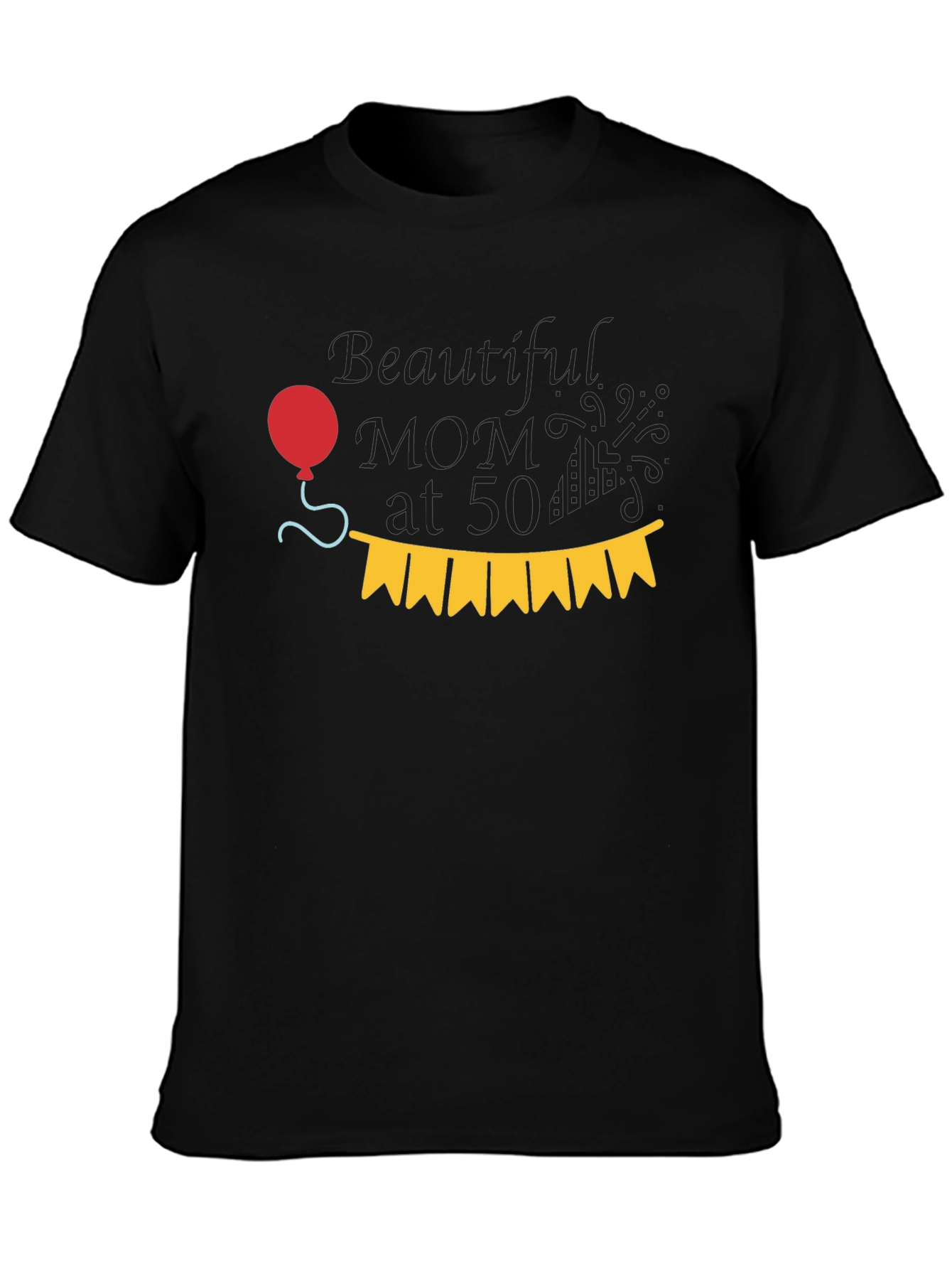 Beautiful Mom at 50 T-Shirt