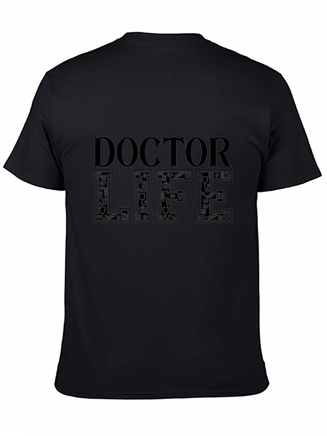 Doctor Life T-Shirt - Medical Professional Apparel
