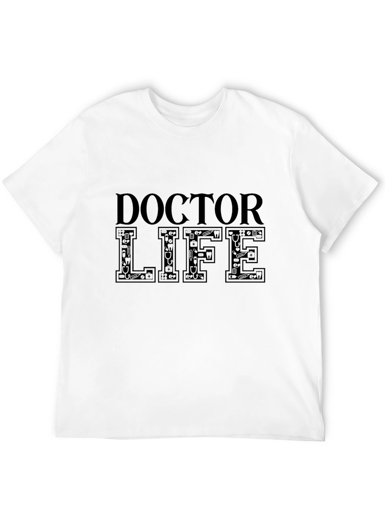 Doctor Life T-Shirt - Medical Professional Apparel