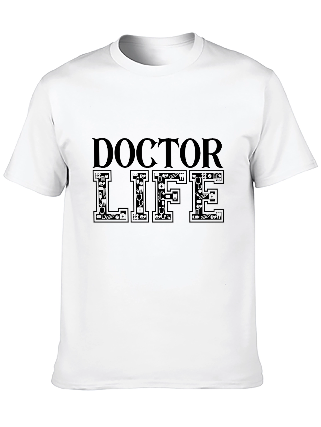 Doctor Life T-Shirt - Medical Professional Apparel