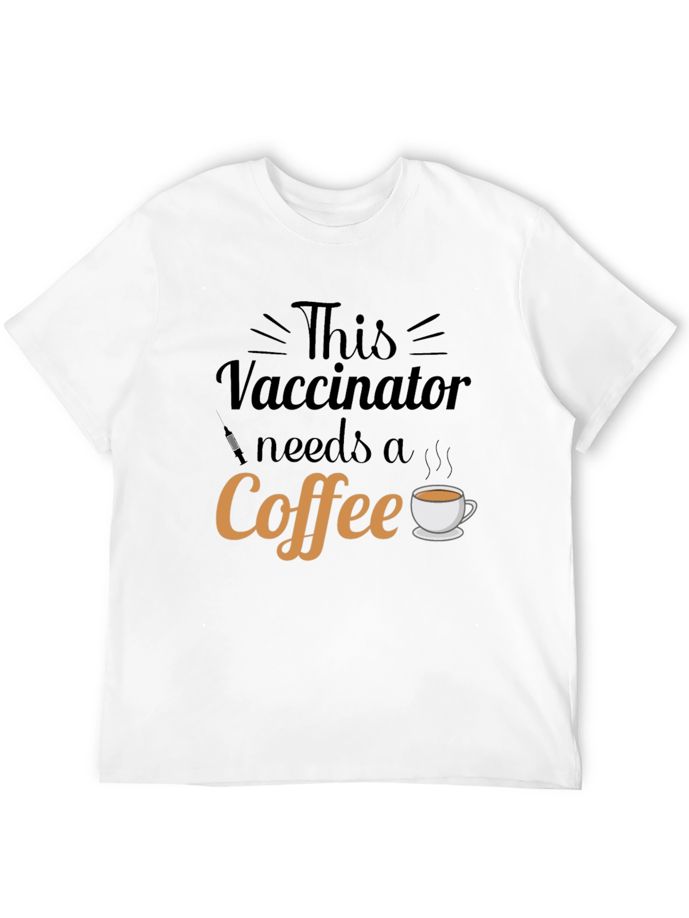 Vaccinator Needs Coffee Graphic T-Shirt