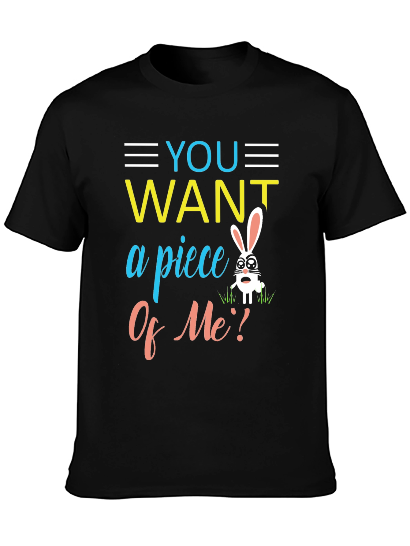 You Want A Piece Of Me Easter T-Shirt
