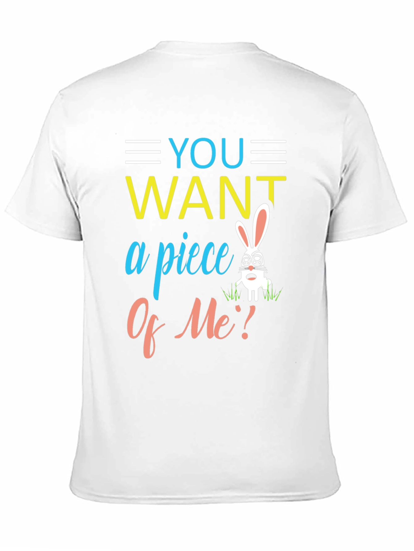 You Want A Piece Of Me Easter T-Shirt
