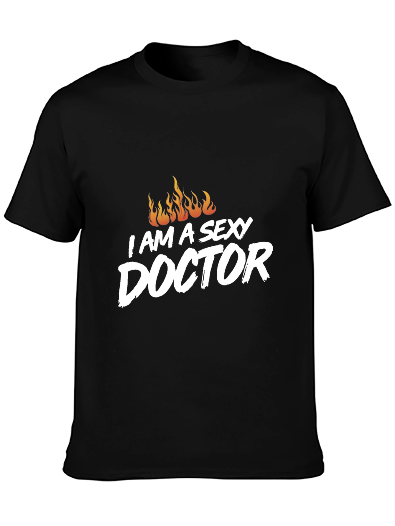 Im a Sexy Doctor Graphic T-Shirt
