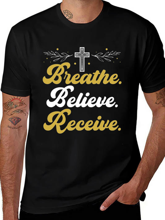 Breathe Believe Receive T-Shirt | Christian Inspired Tee