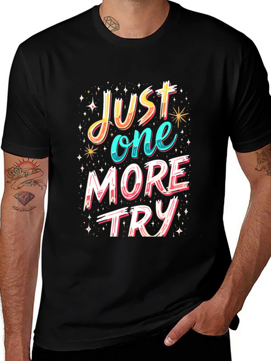 Just One More Try Graphic Tee - Black Cotton T-Shirt