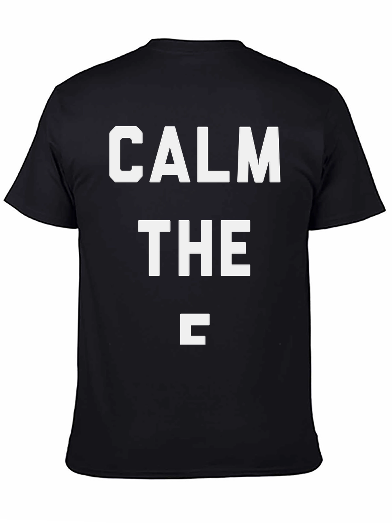 Calm the C T-Shirt - Funny Slogan Tee