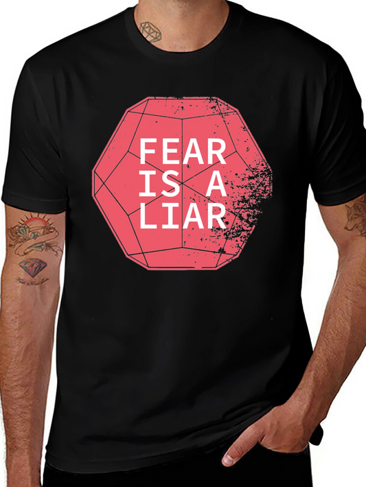 Fear is a Liar Graphic T-Shirt
