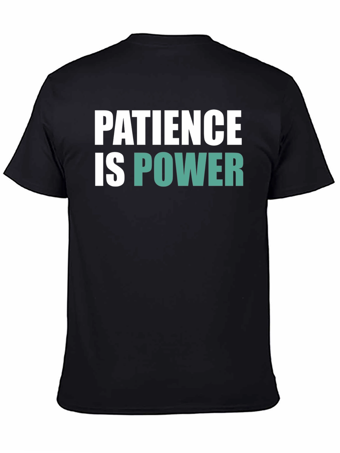 Patience is Power Graphic Tee - Soft Cotton Blend