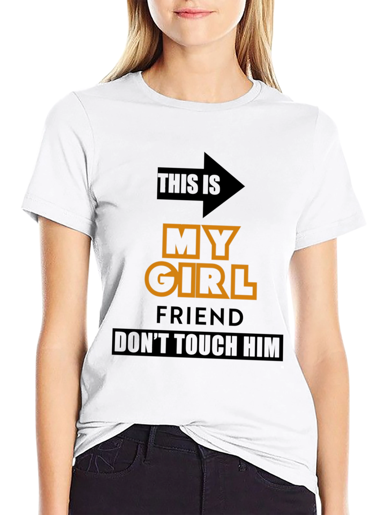 Funny Novelty T-Shirt: My Girlfriend Dont Touch Him