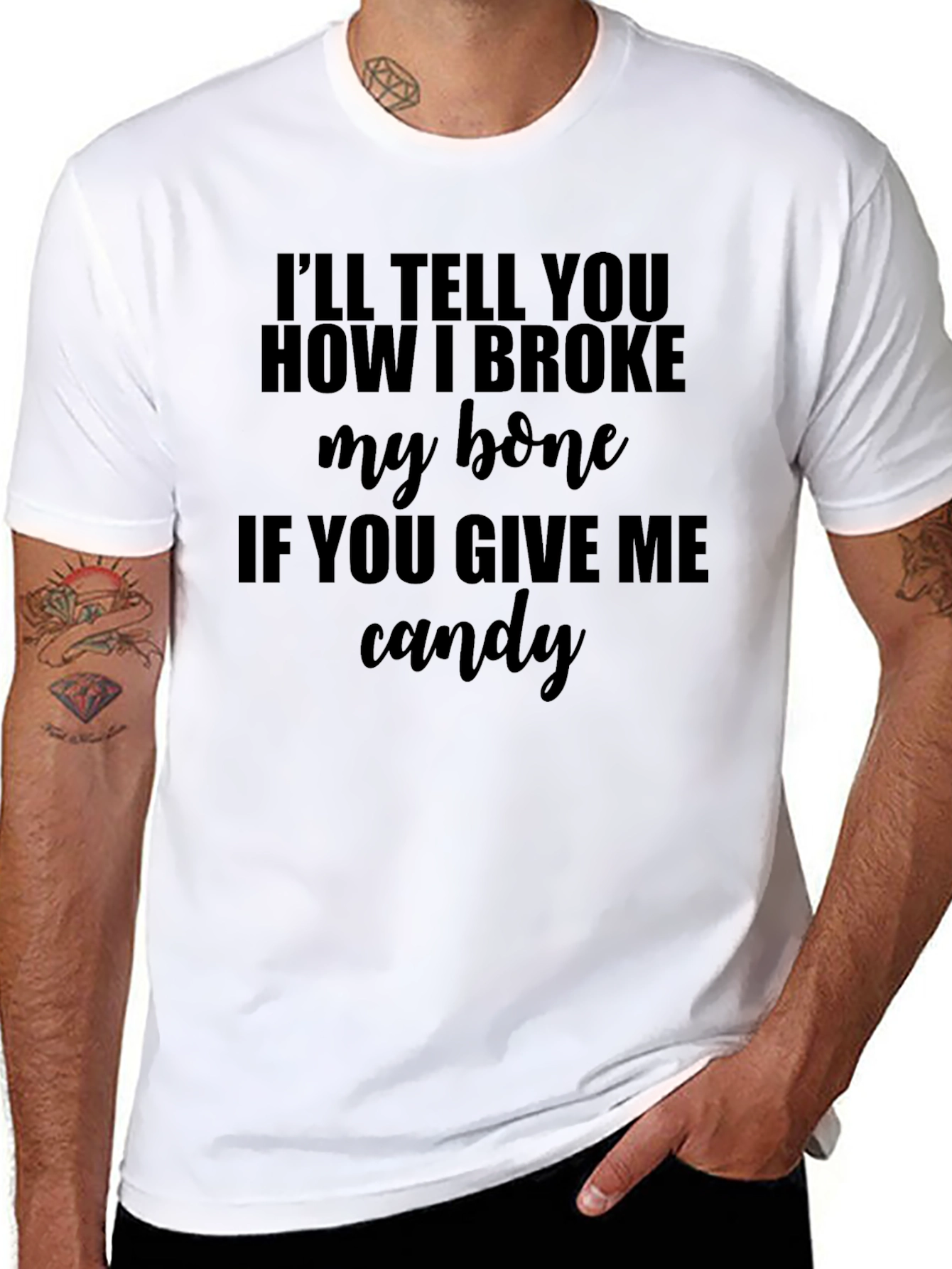 Funny Broke My Bone T-Shirt -  Give Me Candy!