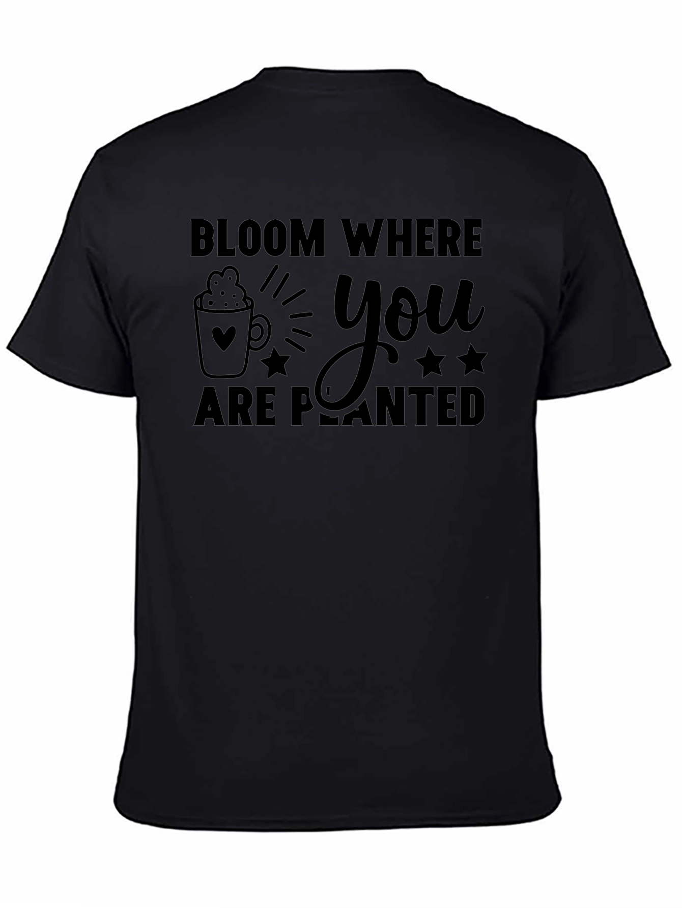Bloom Where You Are Planted Black Graphic T-Shirt
