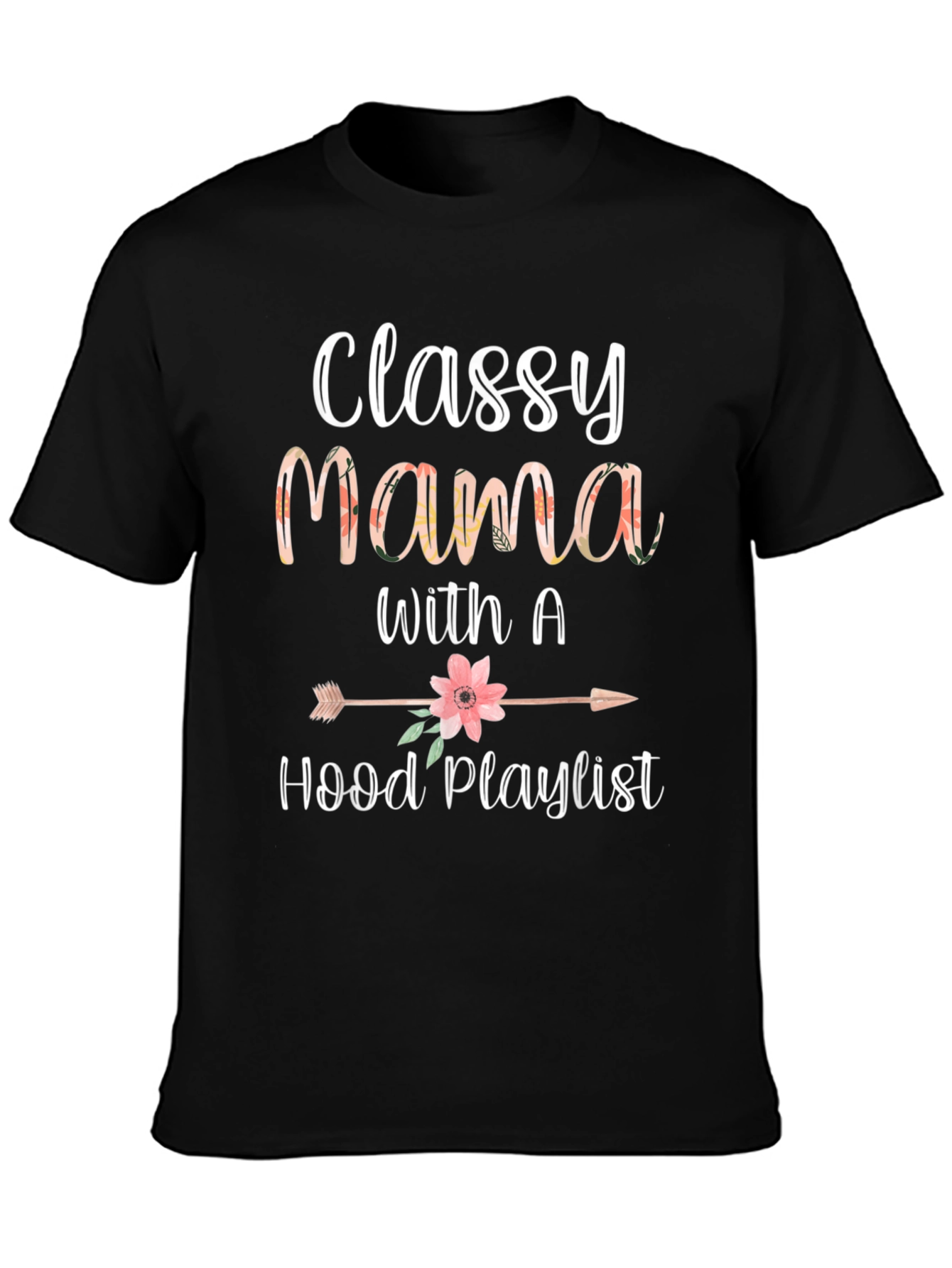 Classy Mama Hood Playlist Graphic T-Shirt