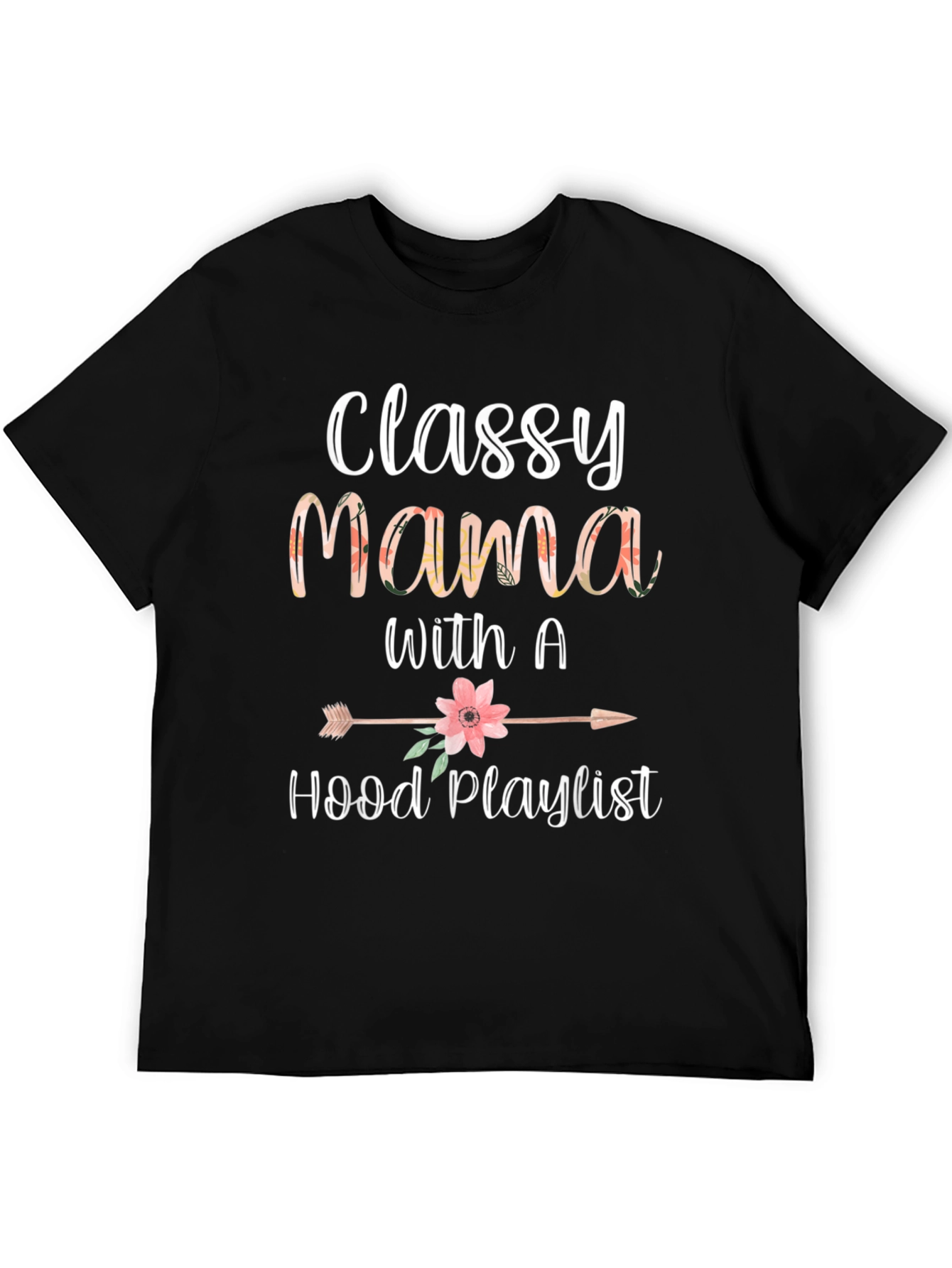 Classy Mama Hood Playlist Graphic T-Shirt